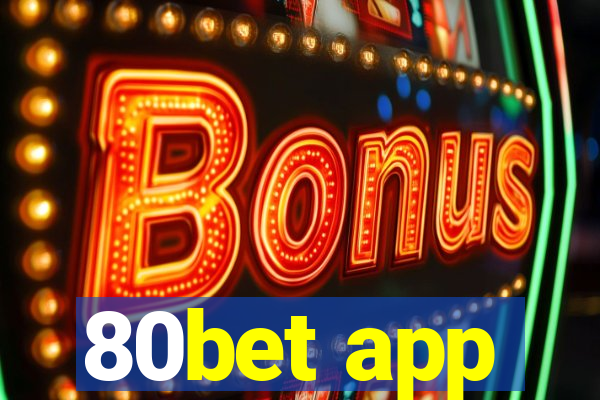 80bet app